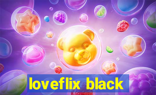 loveflix black